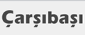 ÇARŞIBAŞI ÇARŞIBAŞI